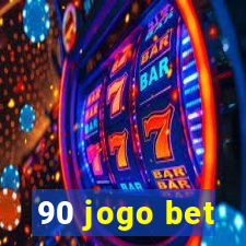 90 jogo bet